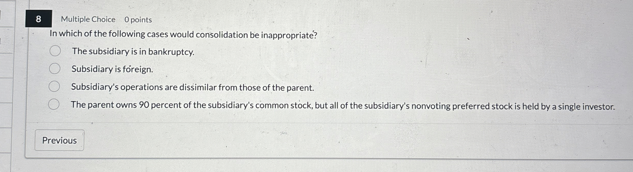 8 Multiple Choice 0 points In which of the