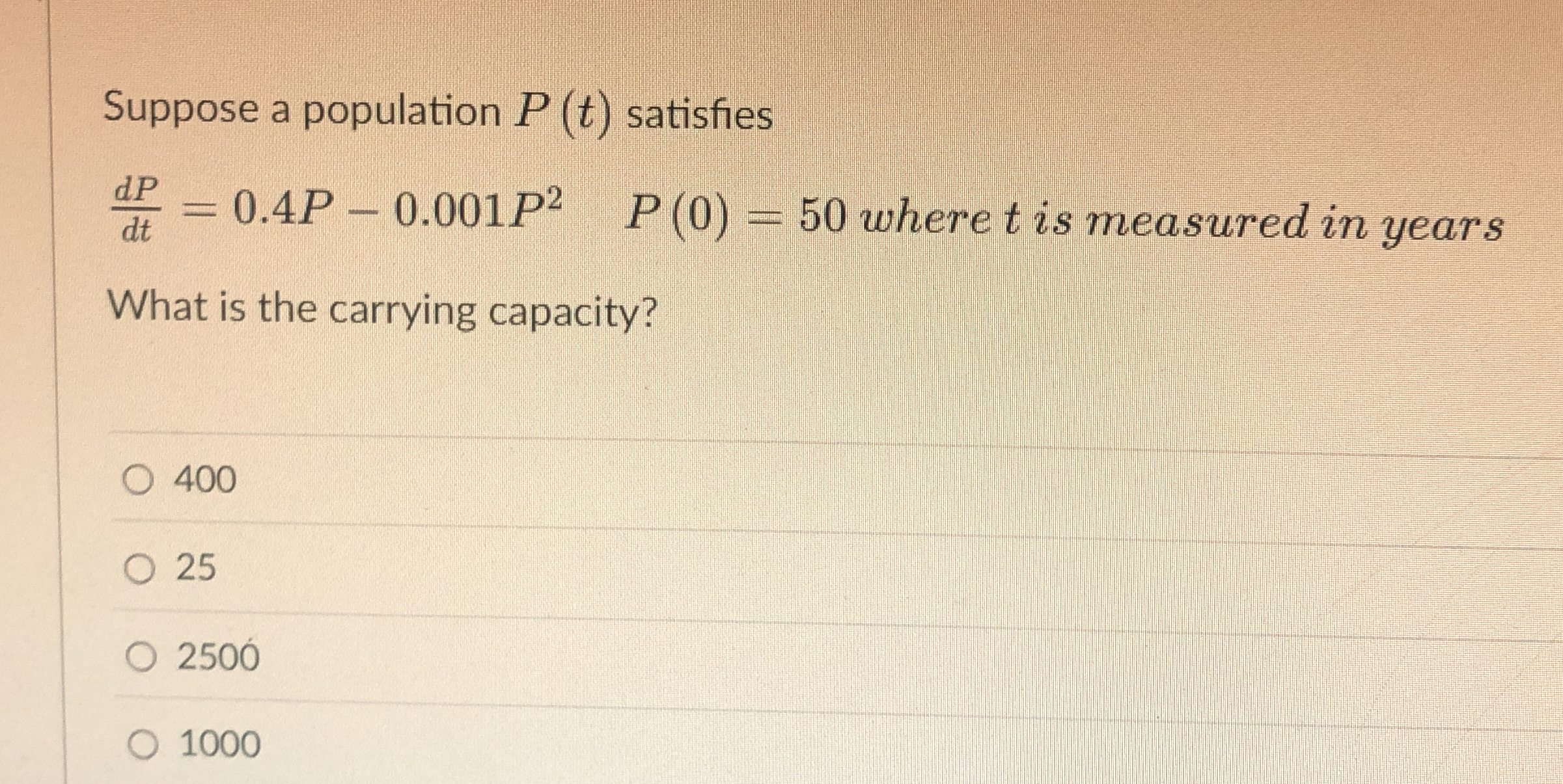 Suppose a population P ( t ) satisfies d P d t =