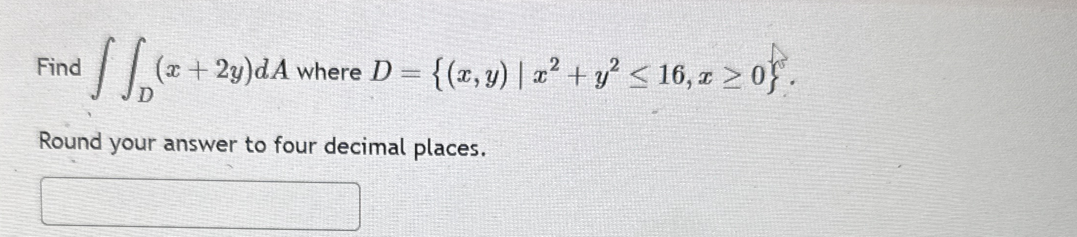 Find D ( x + 2 y ) d A where D = { ( x , y ) | x