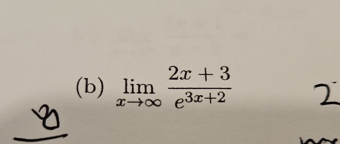 ( b ) lim x 2 x + 3 e 3 x + 2