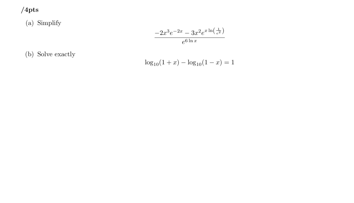 / 4 pts ( a ) Simplify - 2 x 3 e - 2 x - 3 x 2 e
