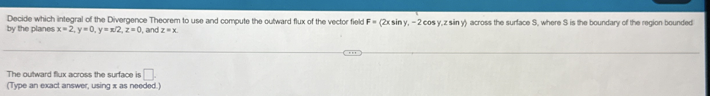 Decide which integral of the Divergence Theorem