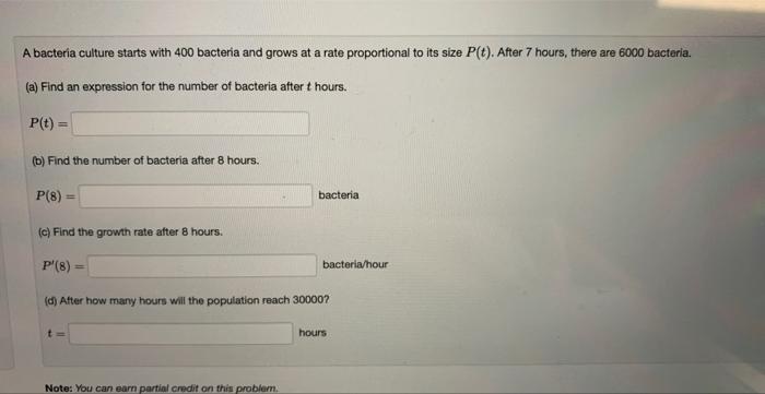 bacteria culture starts with 4 0 0 bacteria and