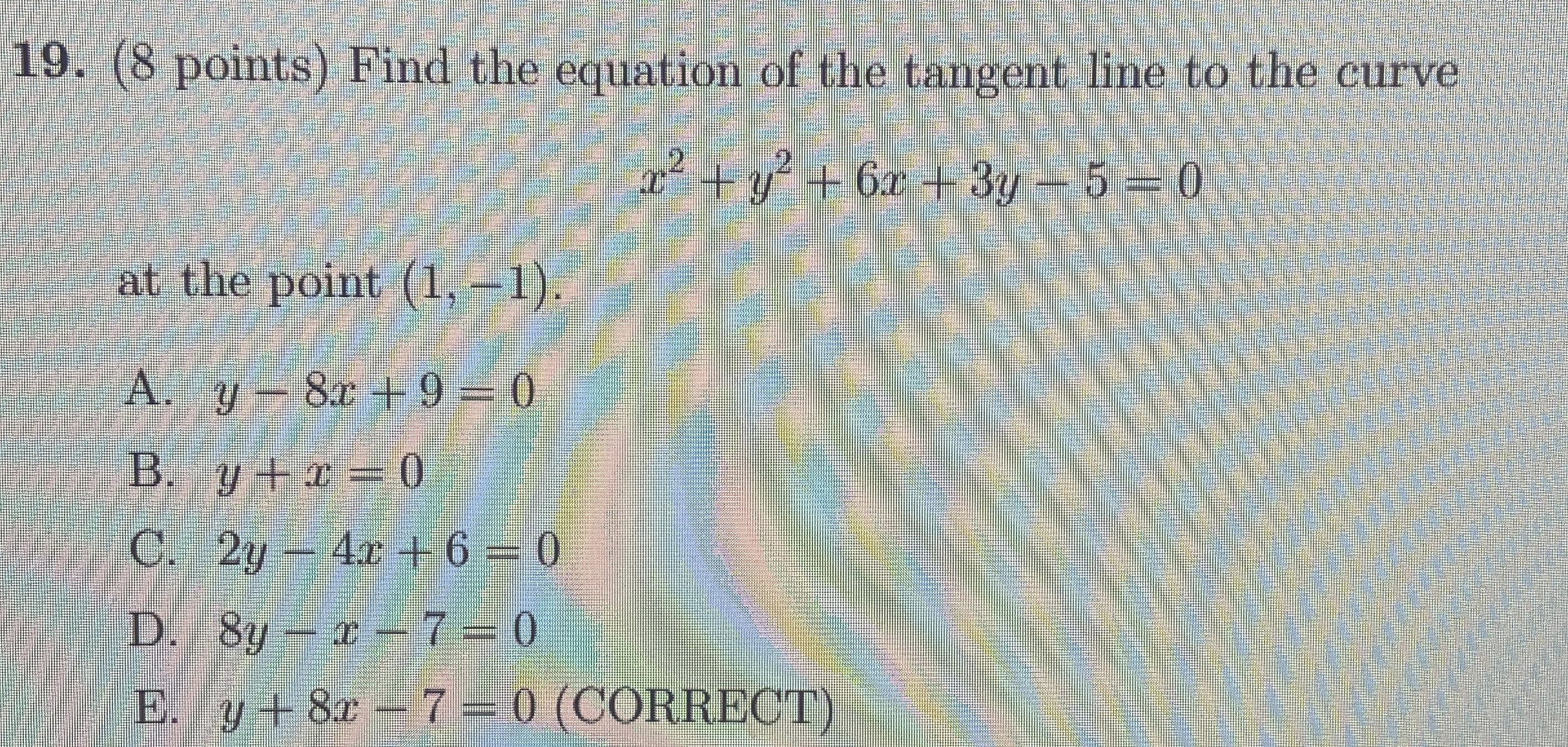 ( 8 points ) Find the equation of the tangent