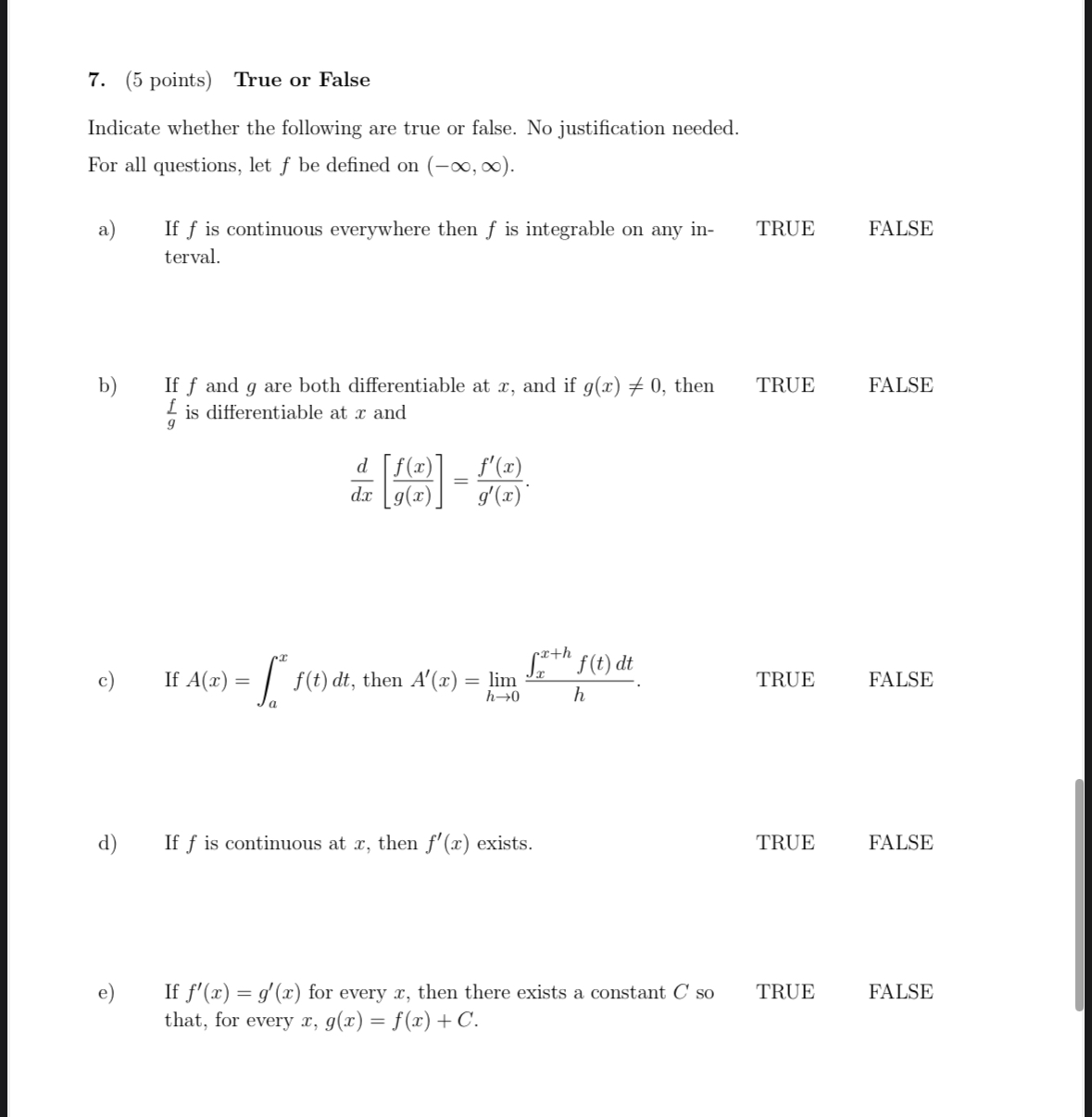 ( 5 points ) True or False Indicate whether the