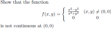 Show that the function f ( x , y ) = { ( ( x ^ (