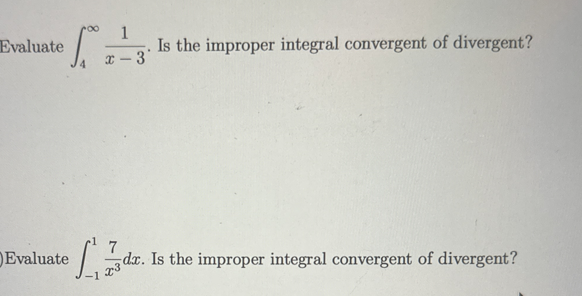 Evaluate 4 1 x - 3 . Is the improper integral