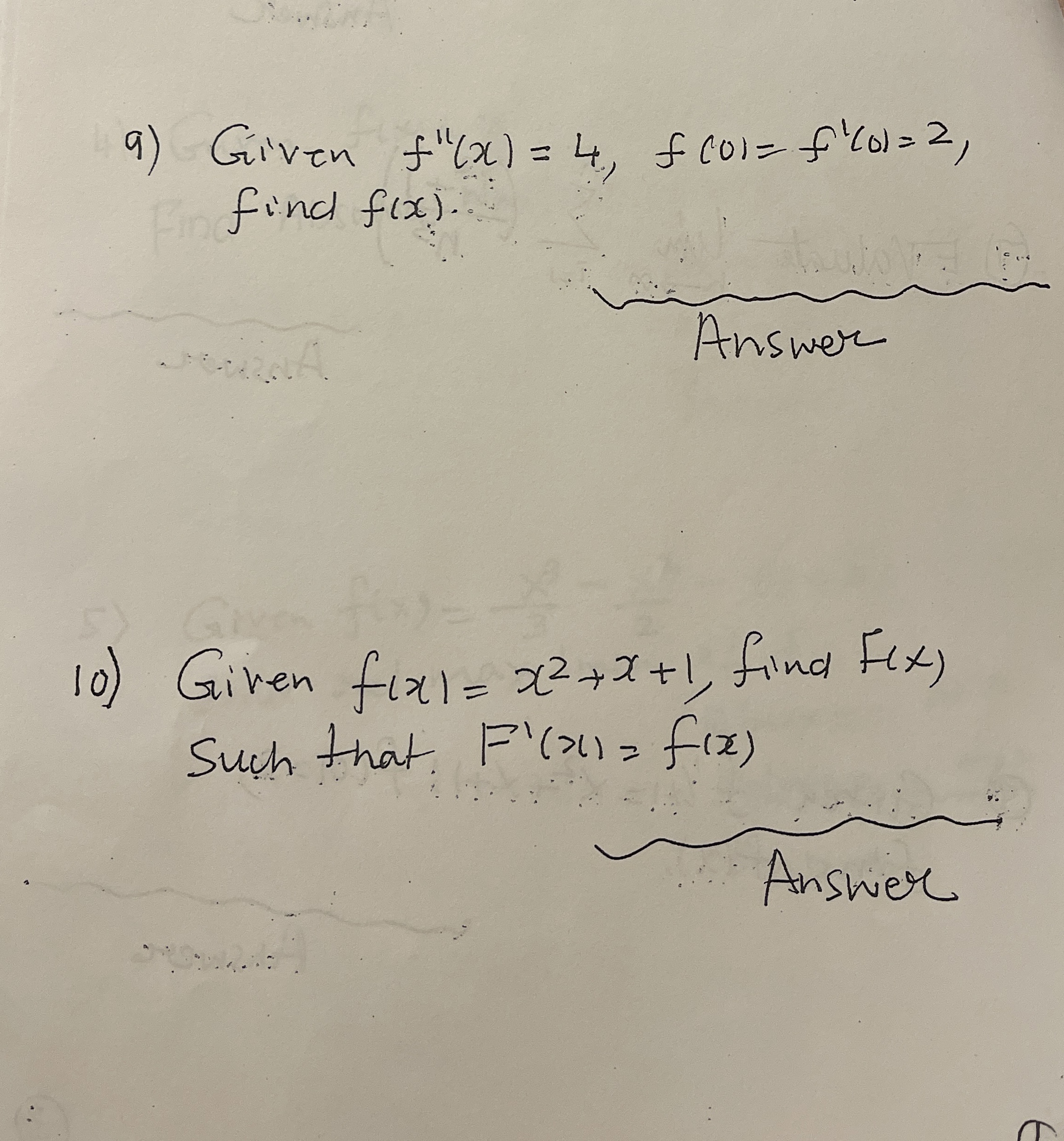 Given f ' ' ( x ) = 4 , f ( 0 ) = f ' ( 0 ) = 2 ,