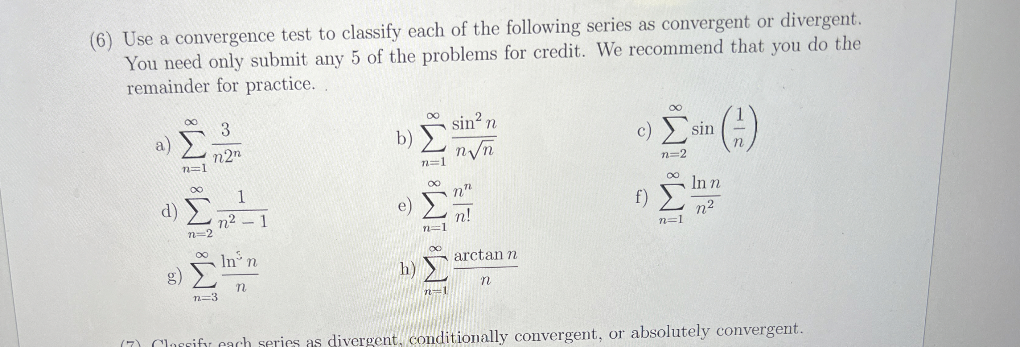 ( 6 ) Use a convergence test to classify each of