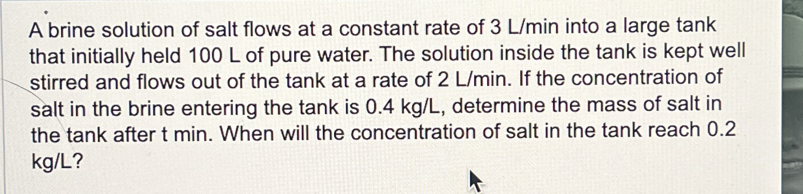 A brine solution of salt flows at a constant rate