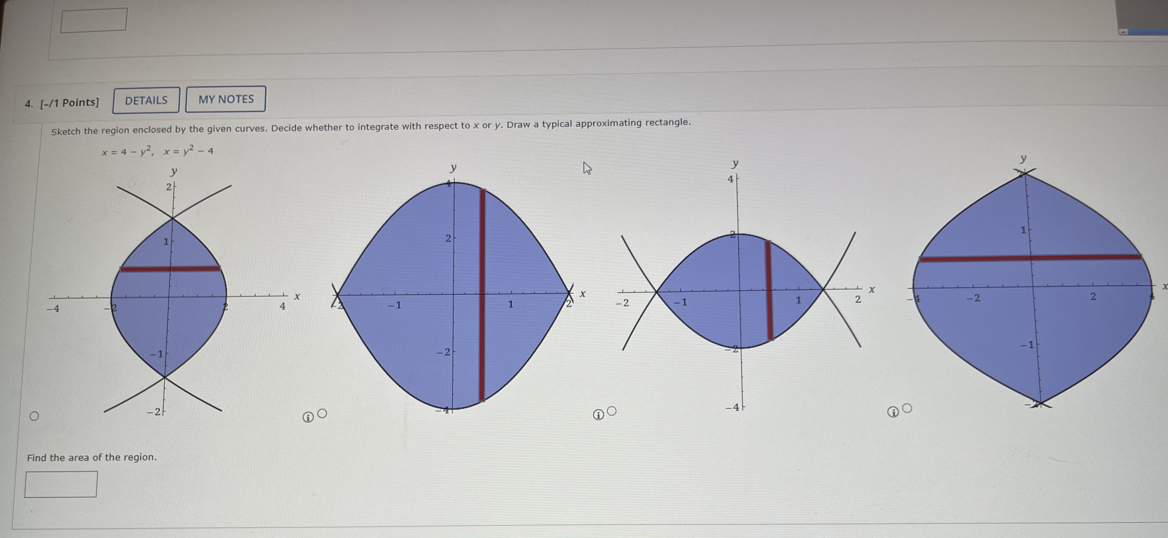 [ - / 1 Points ] Sketch the region enclosed by
