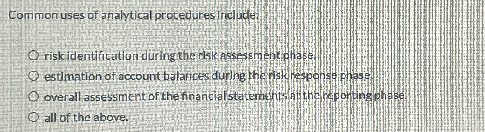 Common uses of analytical procedures include:
