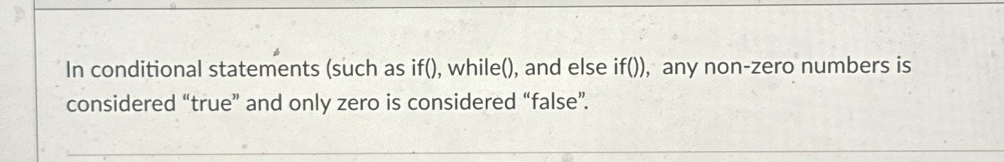 In conditional statements ( such as if ( ) ,