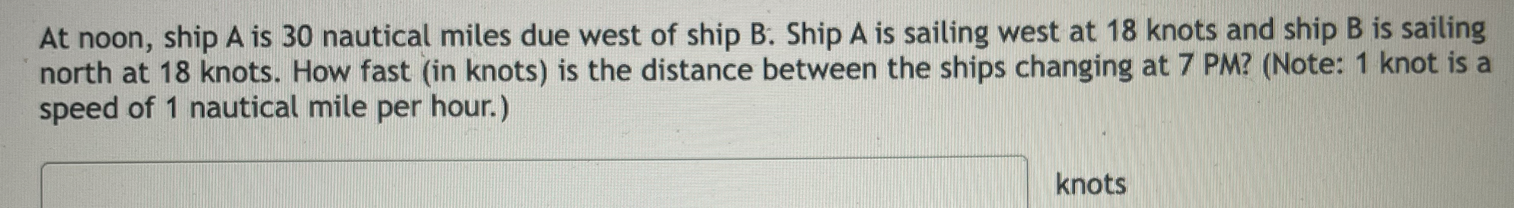 At noon, ship A is 3 0 nautical miles due west of
