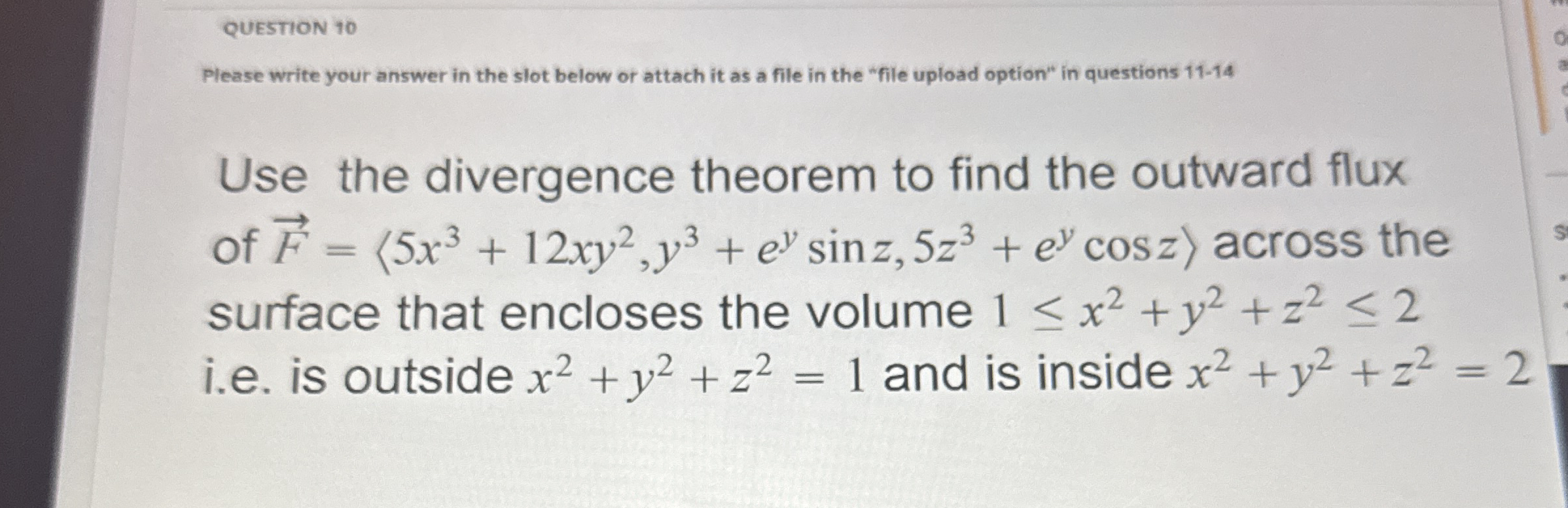 Use the divergence theorem to find the outward