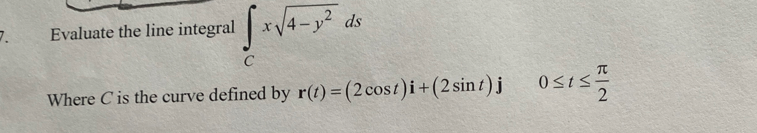 Evaluate the line integral C x 4 - y 2 2 d s