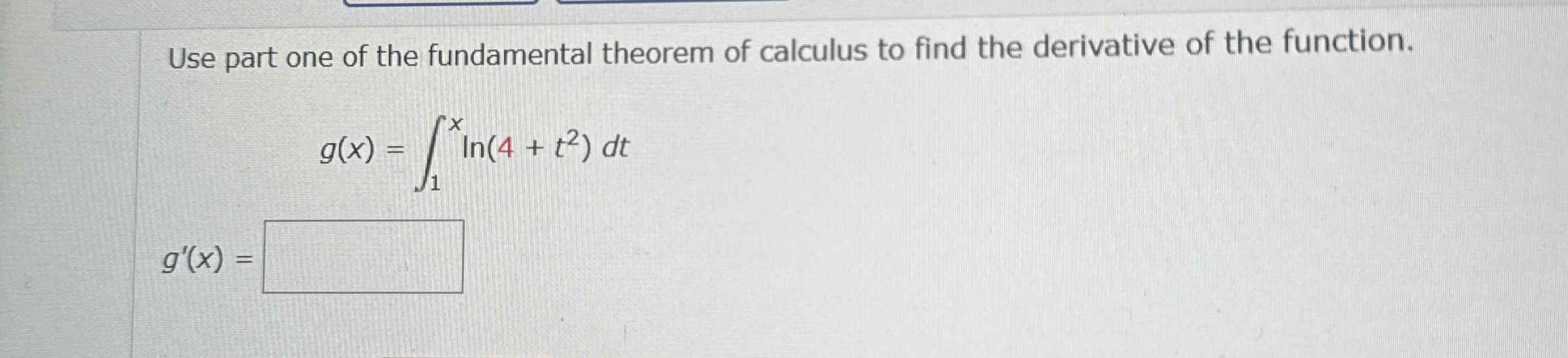 Use part one of the fundamental theorem of