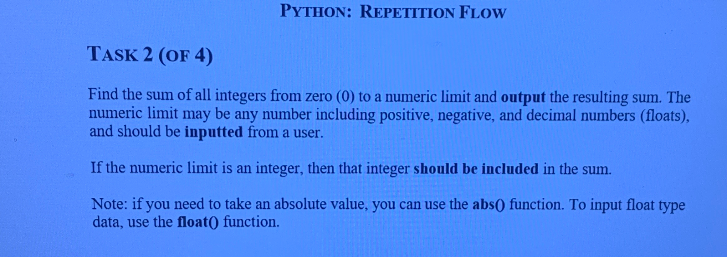 PYtHON: REPETITION FLOW TASK 2 ( OF 4 ) Write a