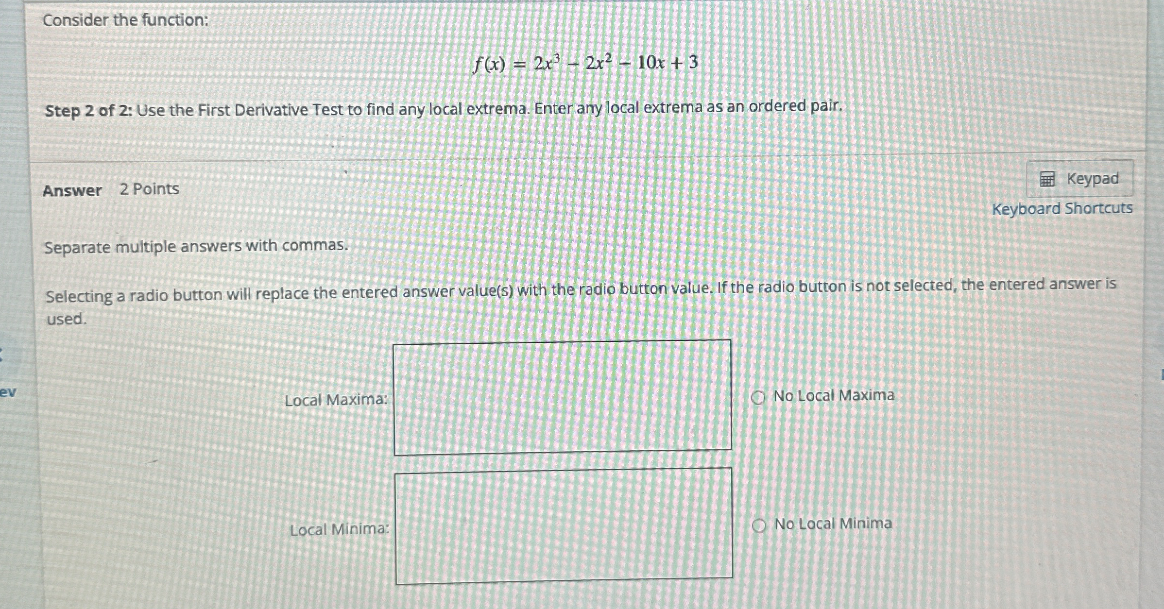 Consider the function: f ( x ) = 2 x 3 - 2 x 2 -