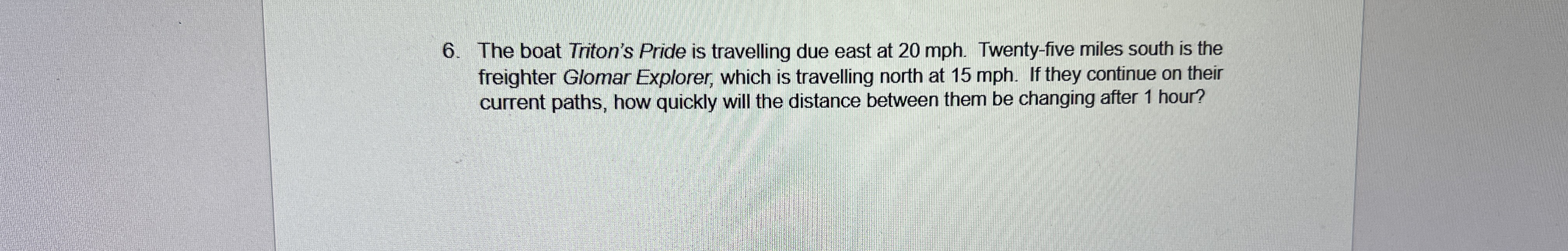 The boat Triton's Pride is travelling due east at