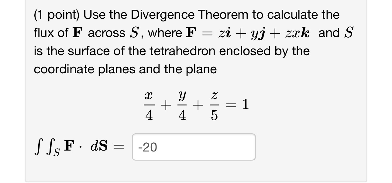 ( 1 point ) Use the Divergence Theorem to