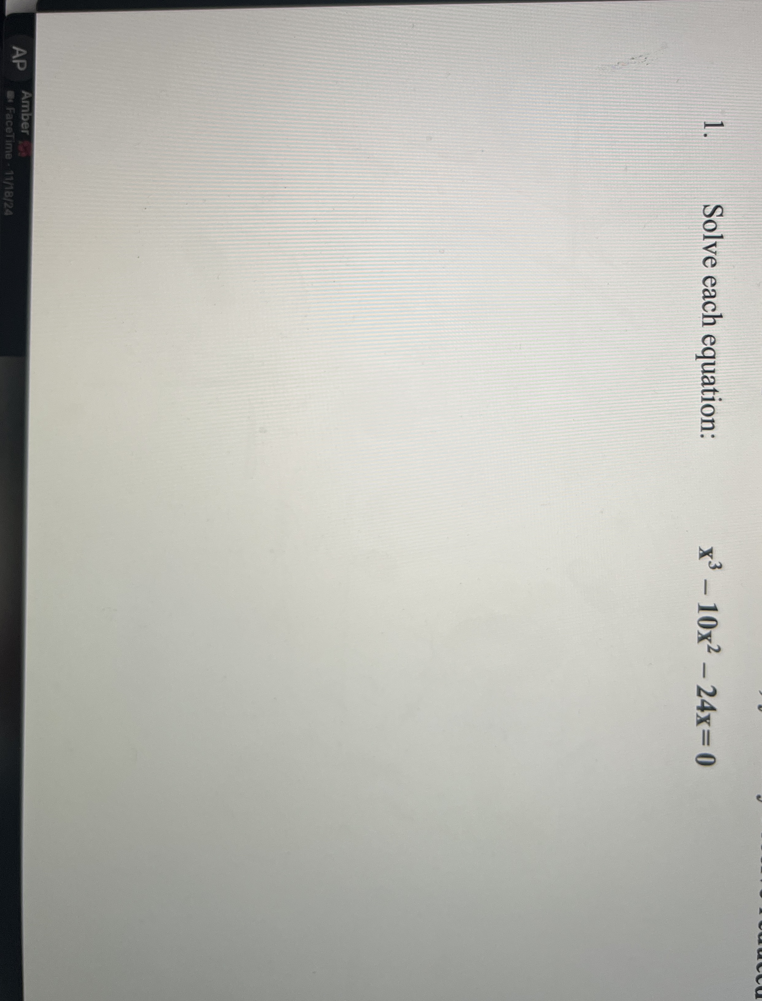 Solve each equation: , x 3 - 1 0 x 2 - 2 4 x = 0