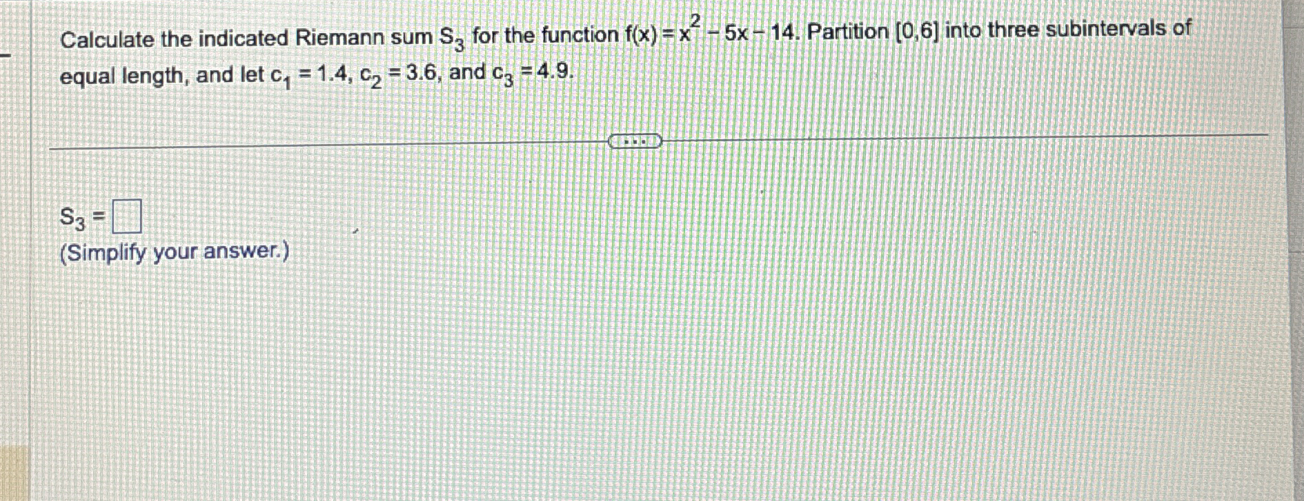 Calculate the indicated Riemann sum S 3 for the