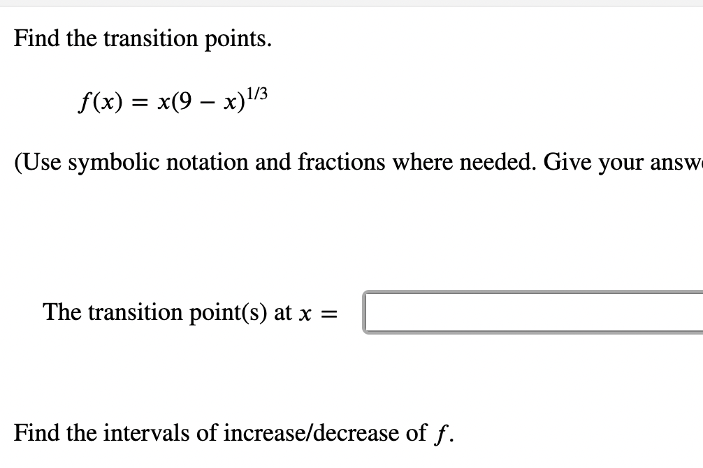 Find the transition points. f ( x ) = x ( 9 - x )