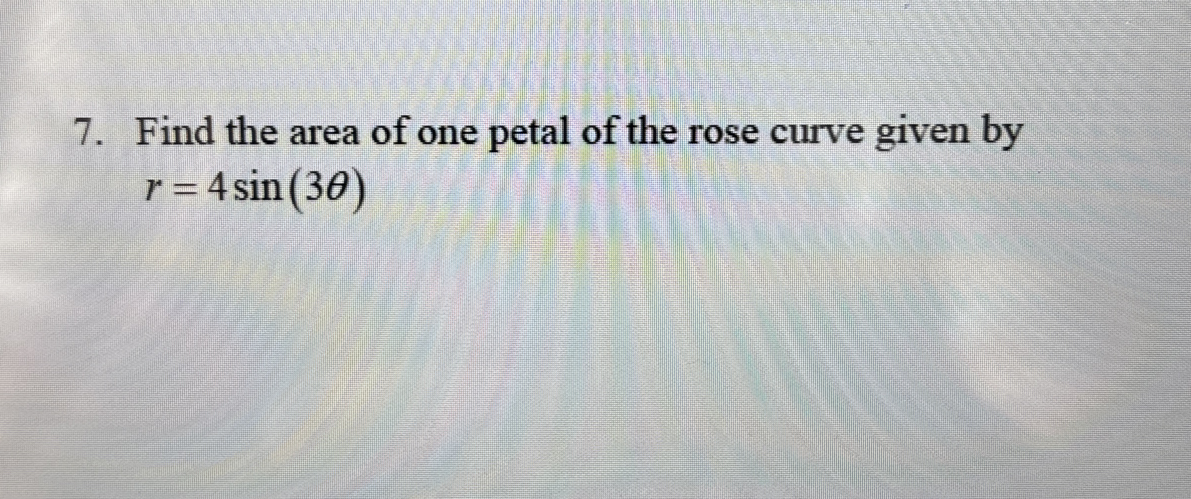 Find the area of one petal of the rose curve