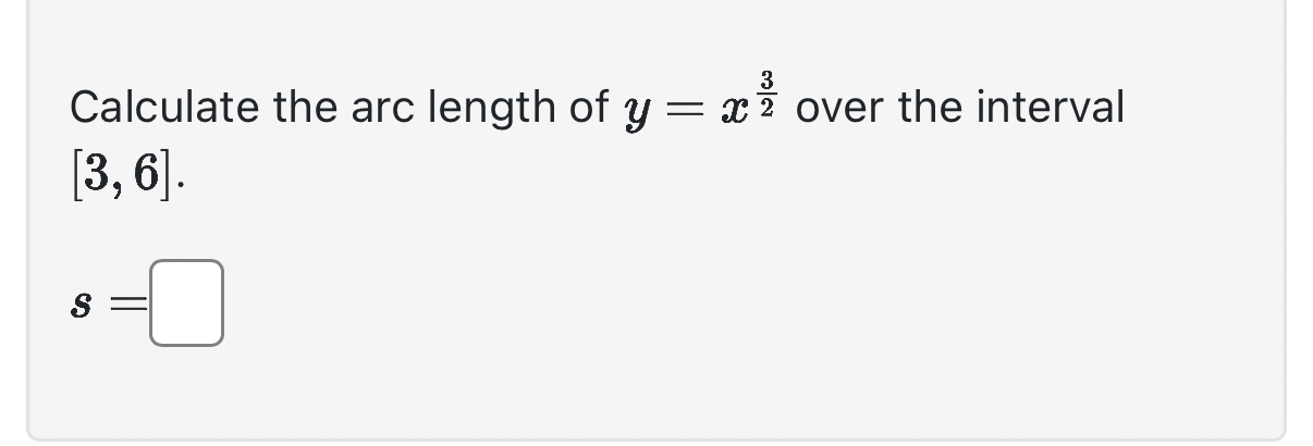 Calculate the arc length of y = x 3 2 over the