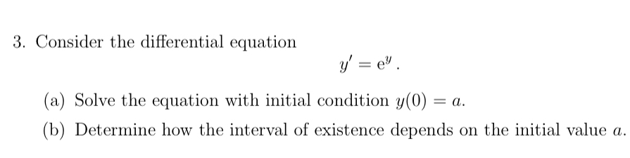 Consider the differential equation y ' = e y . (