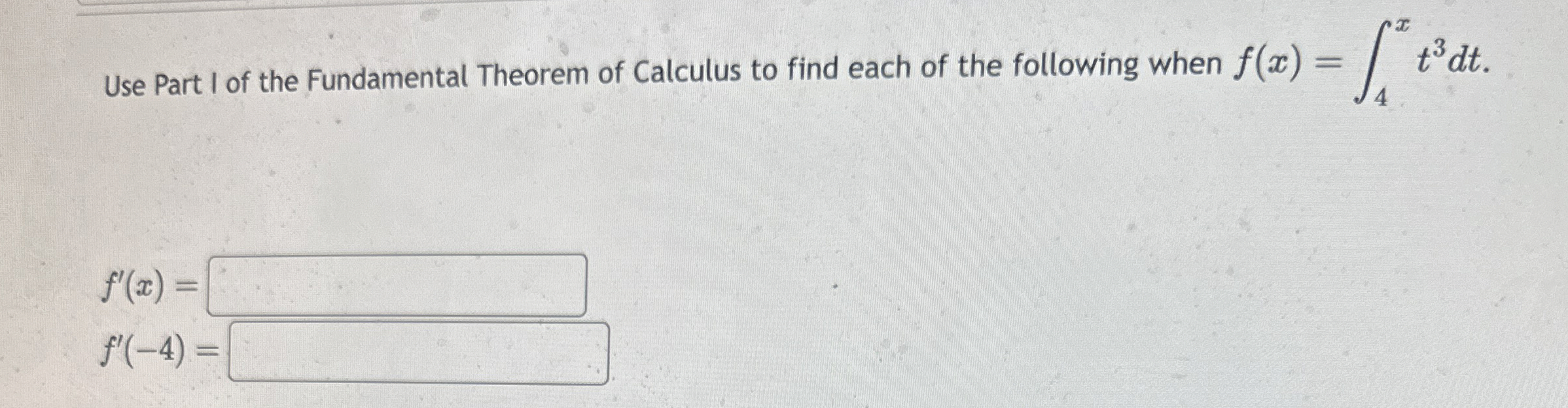 Use Part I of the Fundamental Theorem of Calculus