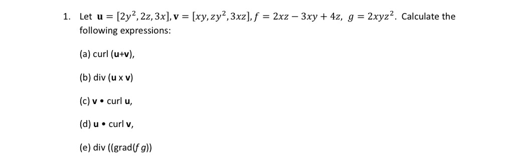 Let u = [ 2 y 2 , 2 z , 3 x ] , v = [ x y , z y 2