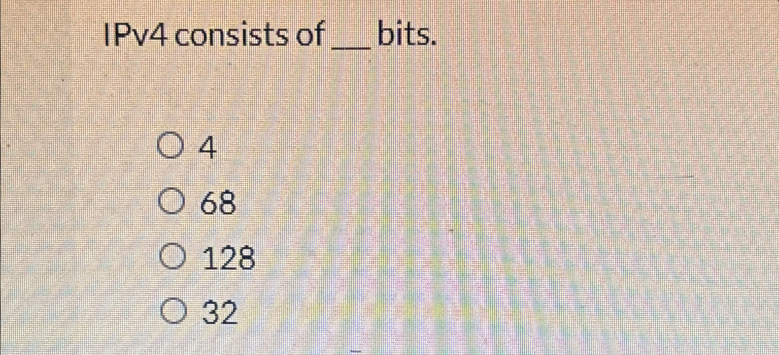 IPv 4 consists of q , bits.