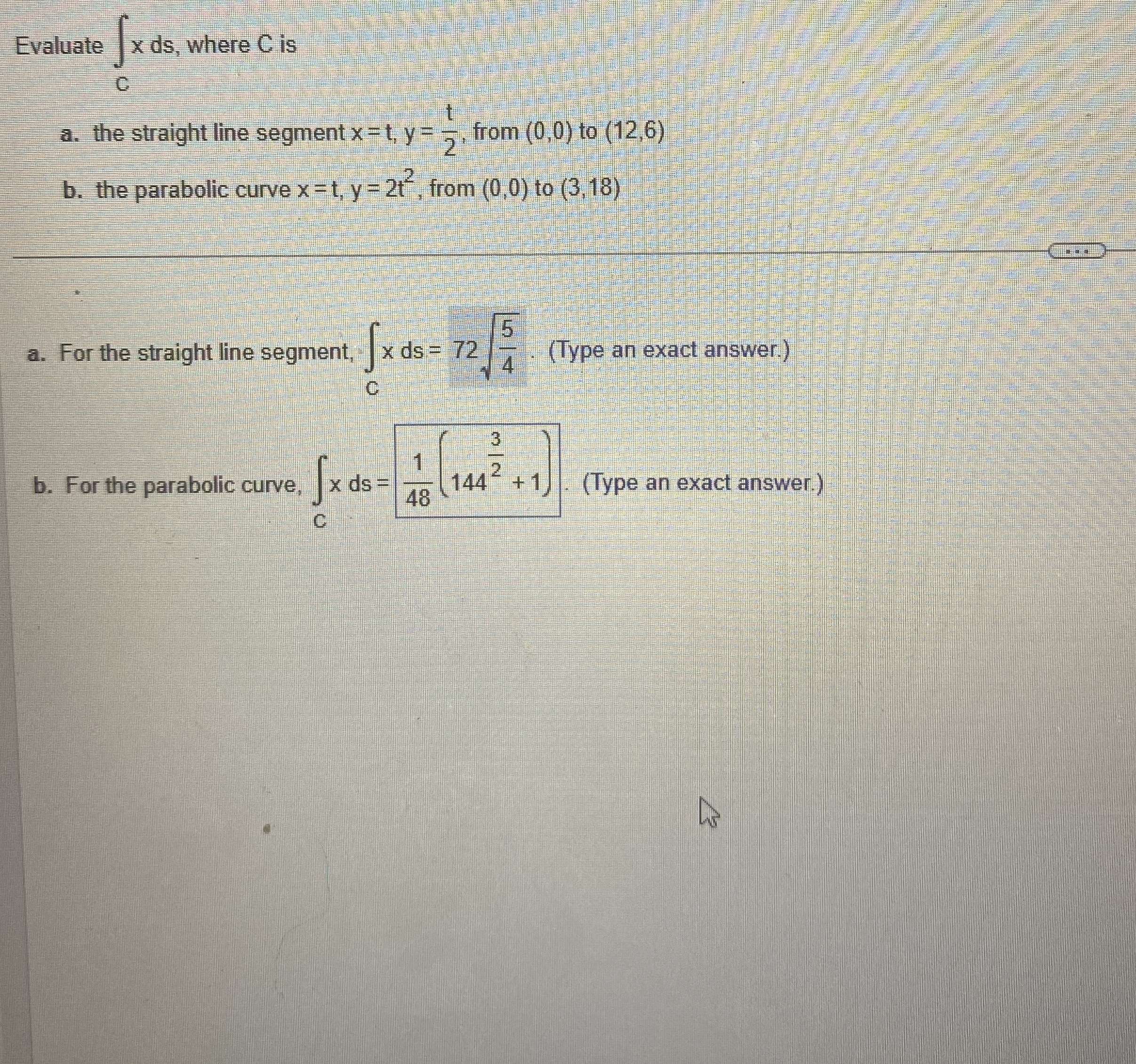 Evaluate C x d s , where C is a . the straight