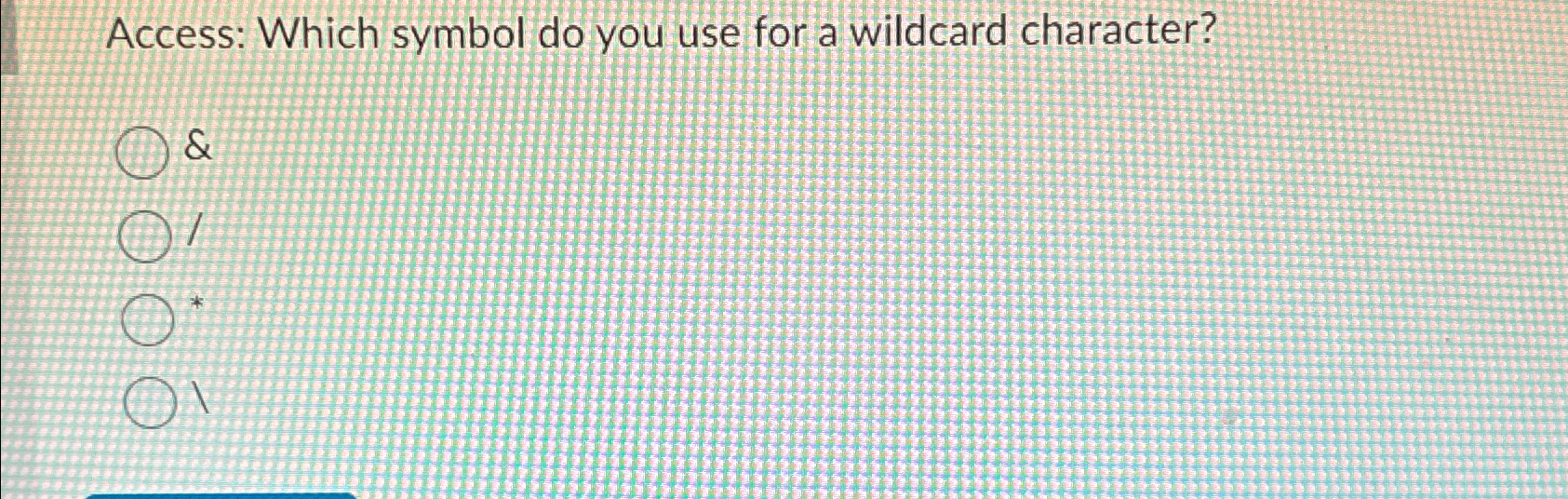 Access: Which symbol do you use for a wildcard