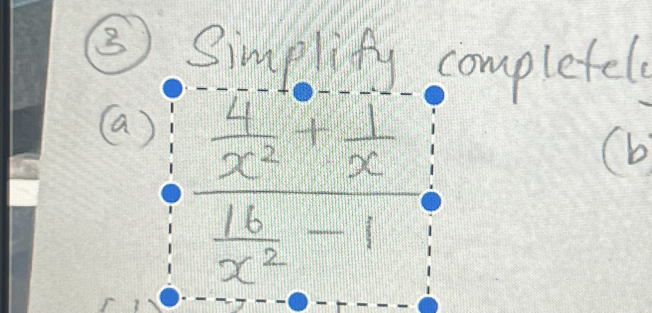 ( 3 ) Simplify completely ( a ) 4 x 2 + 1 x 1 6 x