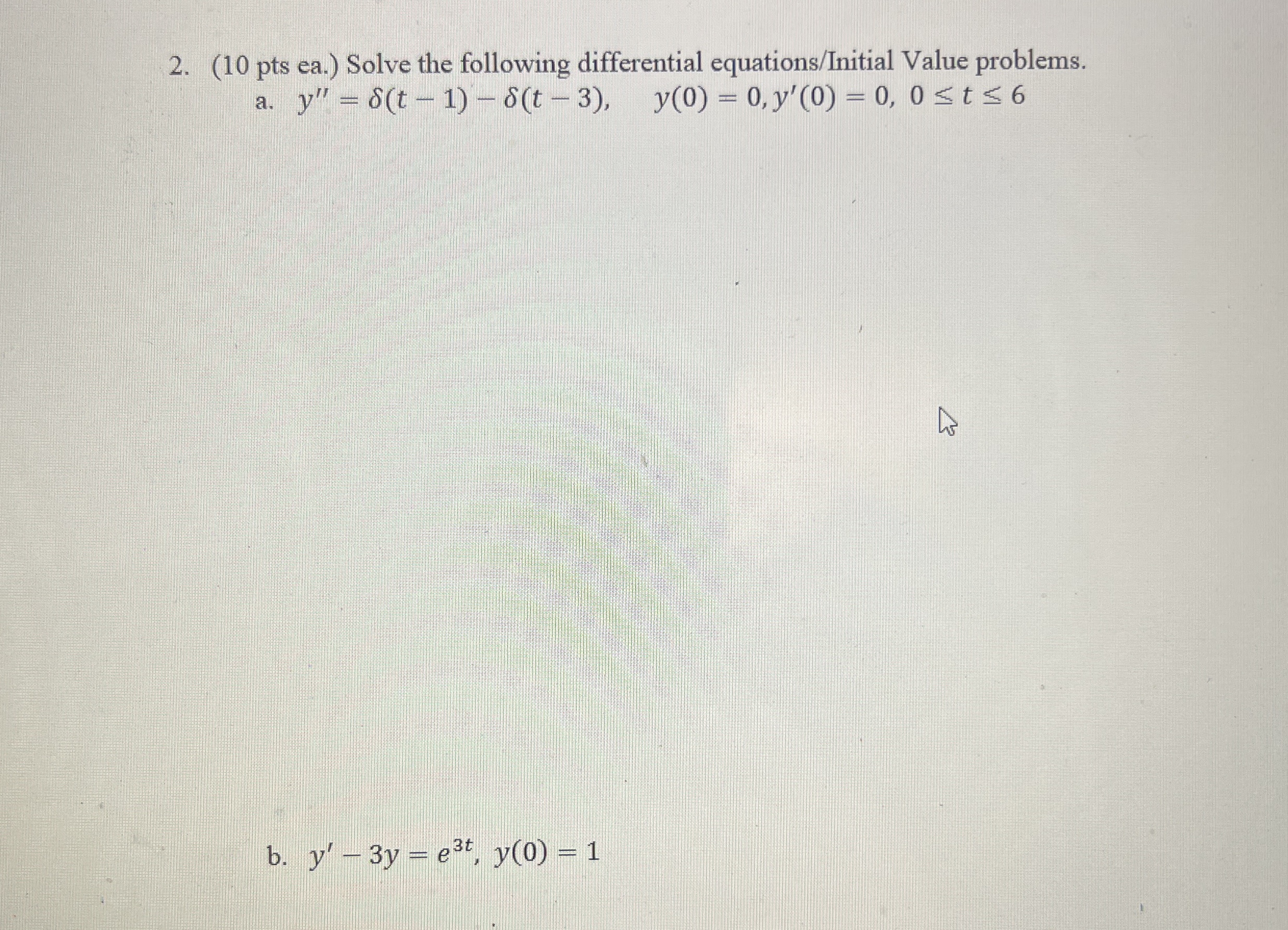 ( 1 0 pts ea . ) Solve the following differential
