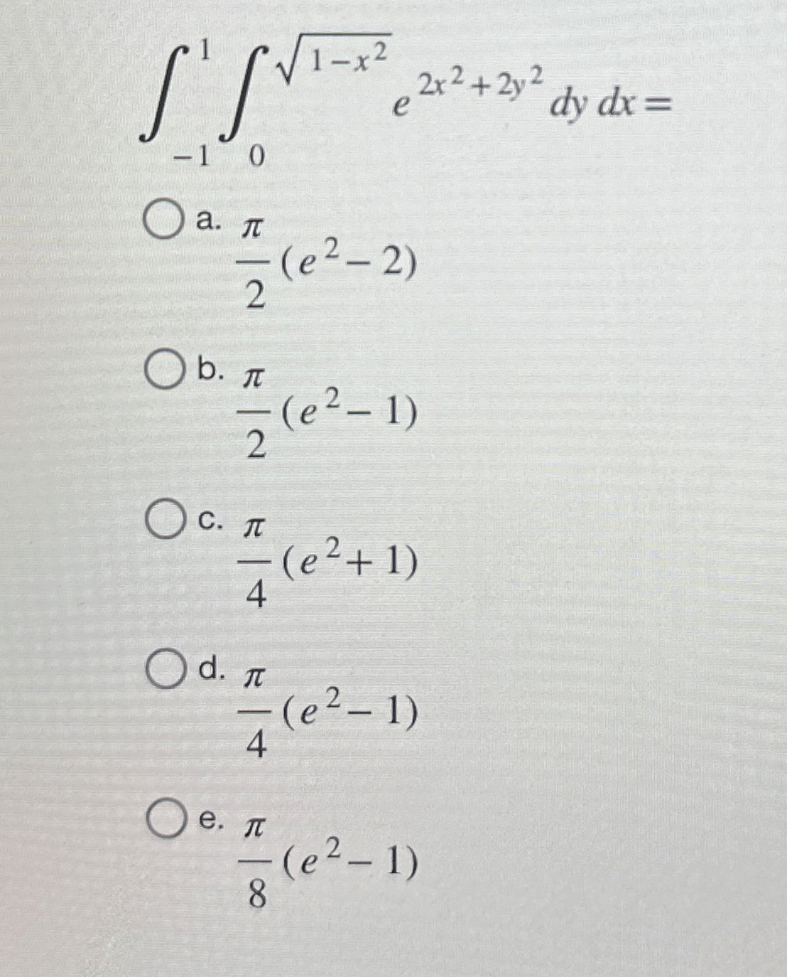 - 1 1 0 1 - x 2 2 e 2 x 2 + 2 y 2 d y d x = a . 2