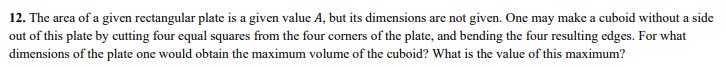 1 2 . The area of a given rectangular plate is a
