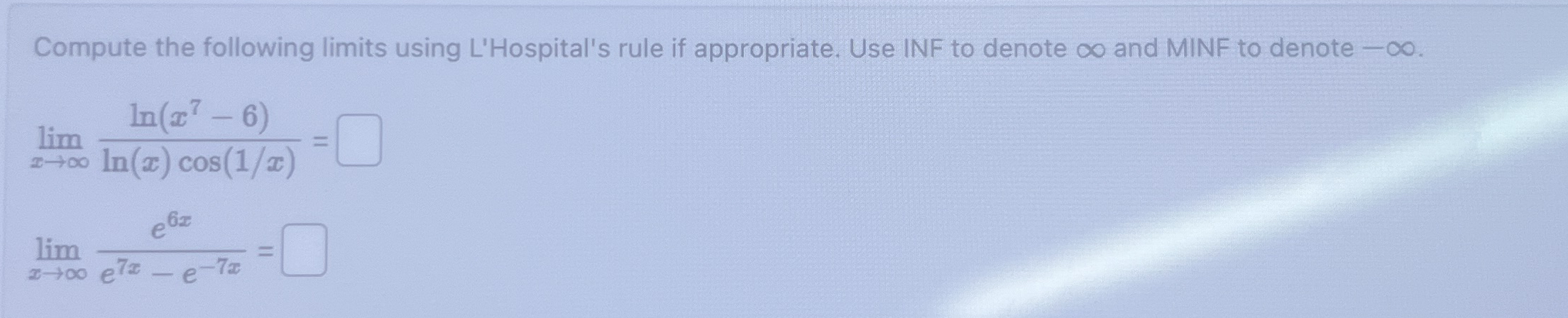 Compute the following limits using L'Hospital's