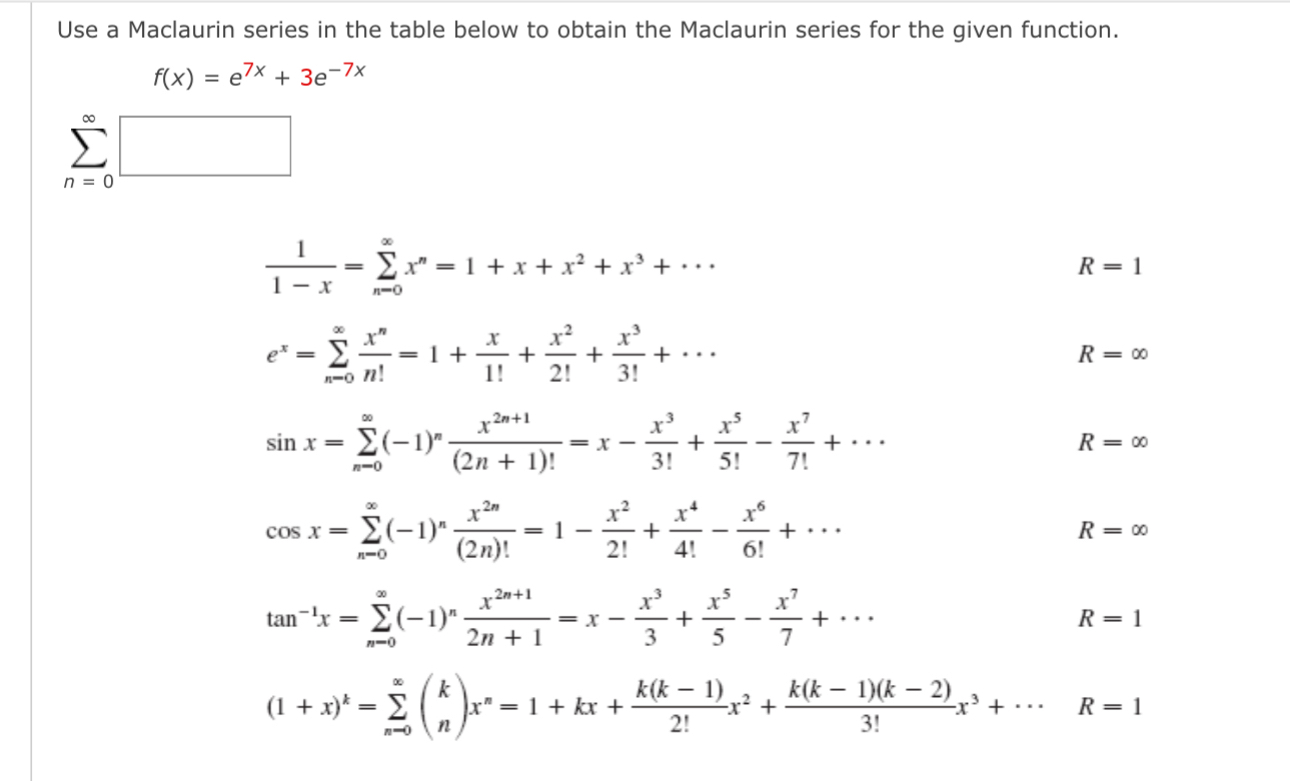 Use a Maclaurin series in the table below to