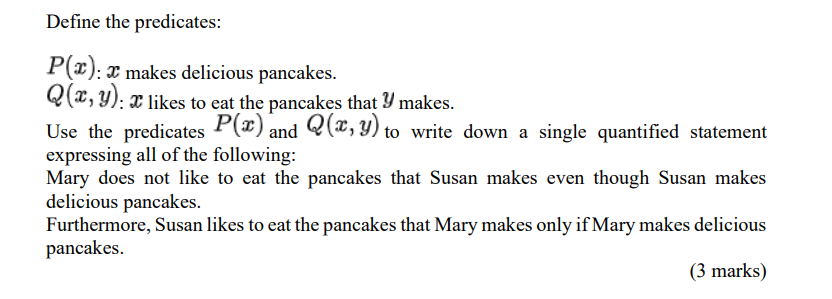 Question 2 cDefine the predicates: P ( x ) : x