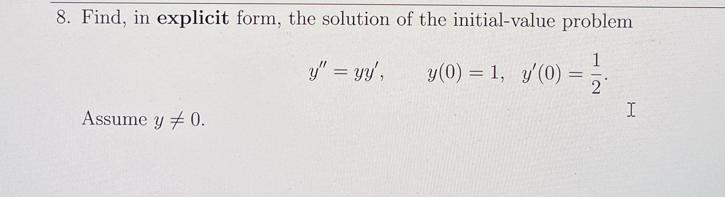 Find, in explicit form, the solution of the