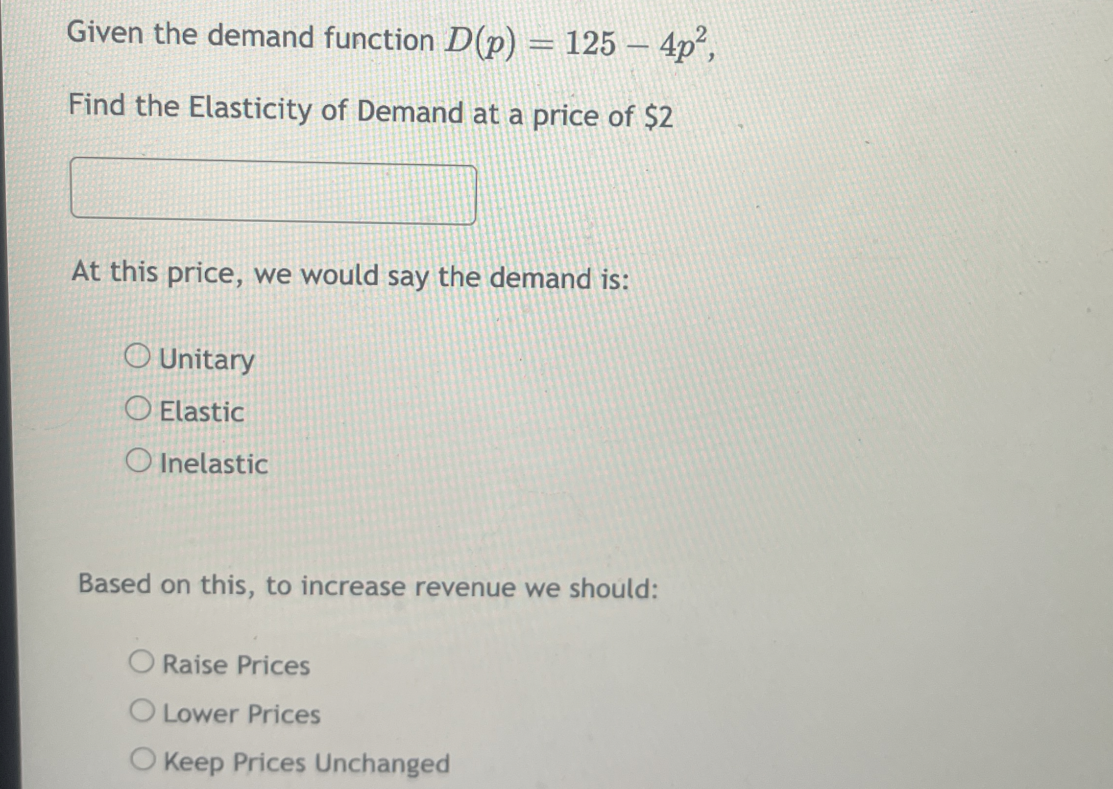 Given the demand function D ( p ) = 1 2 5 - 4 p 2