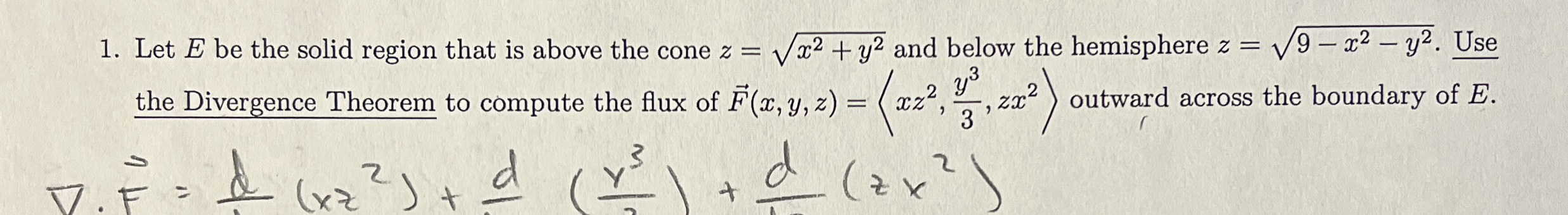 Let E be the solid region that is above the cone
