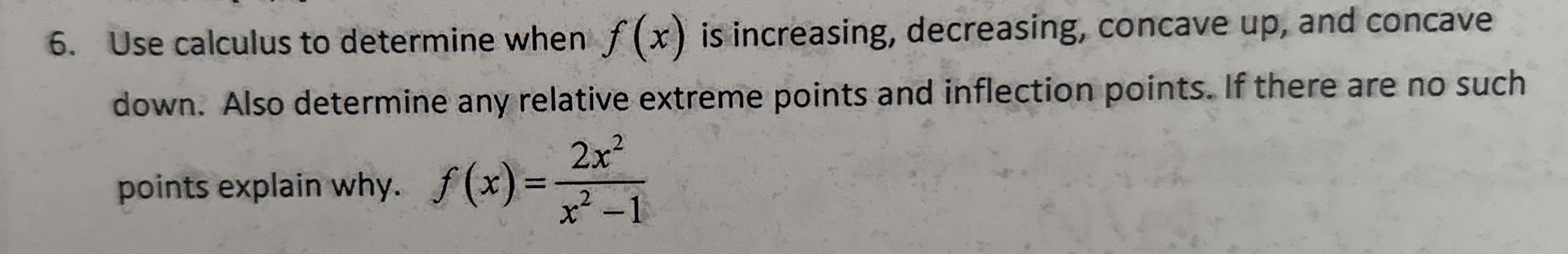Use calculus to determine when f ( x ) is