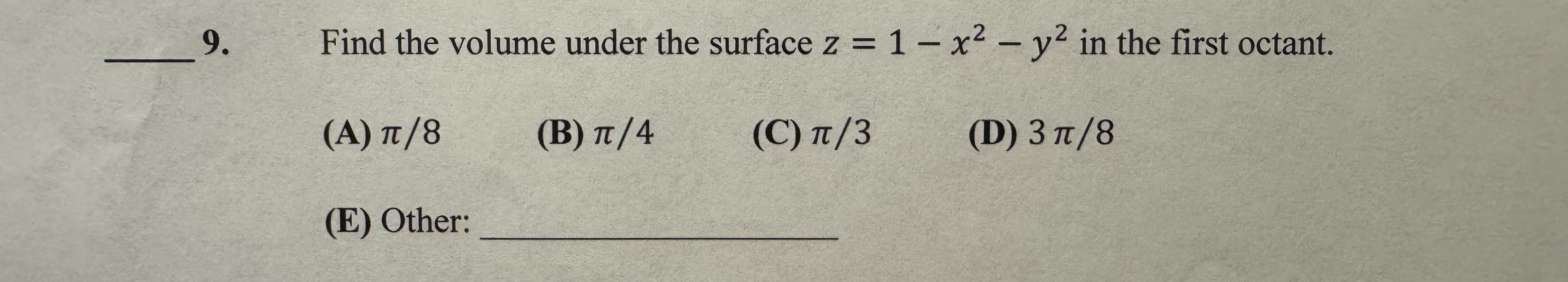 Find the volume under the surface z = 1 - x 2 - y
