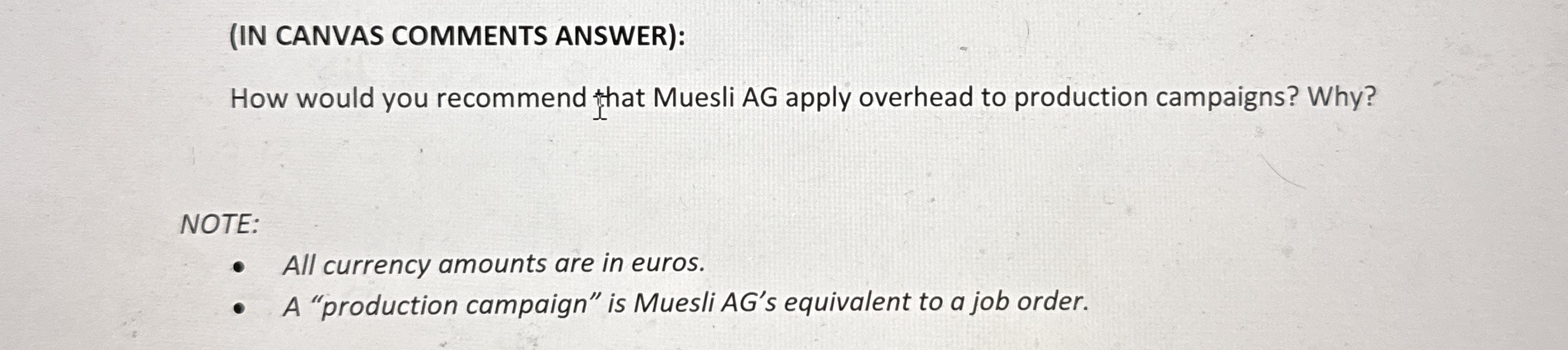 ( IN CANVAS COMMENTS ANSWER ) : How would you