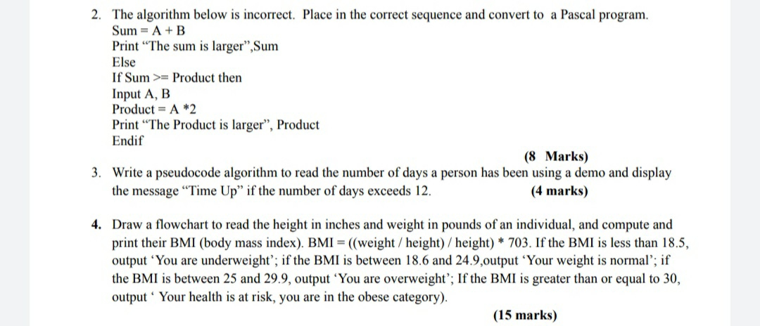 The algorithm below is incorrect. Place in the